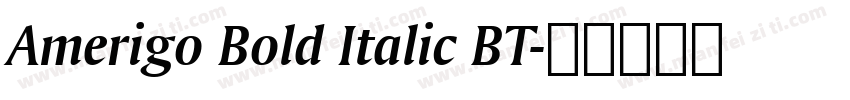 Amerigo Bold Italic BT字体转换